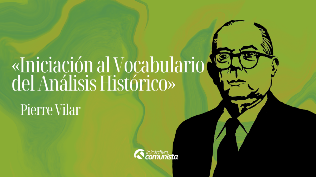 Iniciación al vocabulario del análisis histórico - Iniciativa Comunista