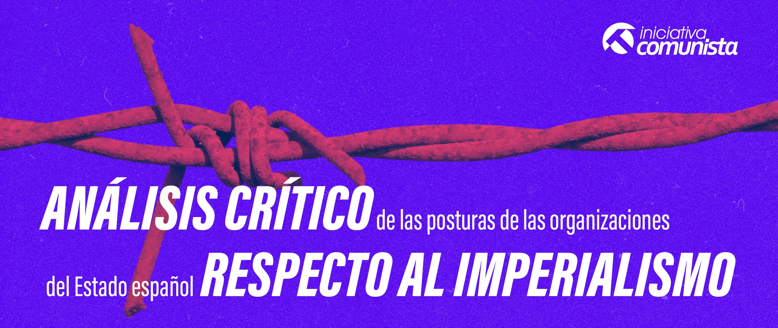 Análisis crítico de las posturas de las organizaciones del Estado español respecto al imperialismo